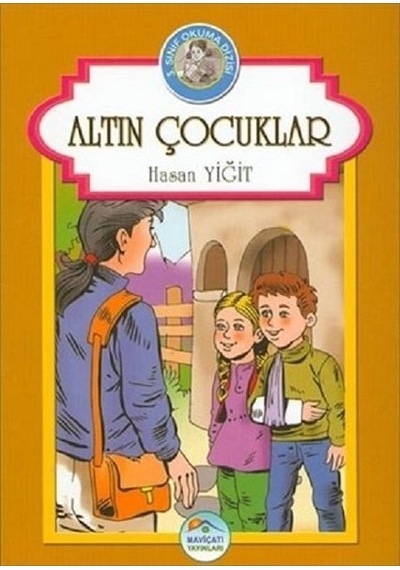 Altın Çocuklar - Hasan Yiğit - Mavi Çatı Yayınları
