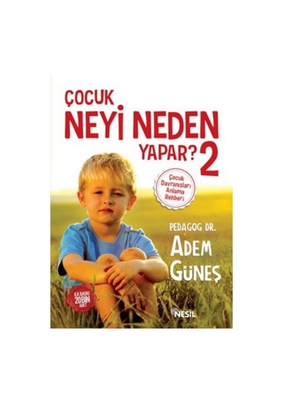 Çocuk Neyi Neden Yapar 2 Pedagog Adem Güneş Nesil Yayınları