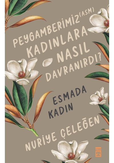 Peygamberimiz Asm Kadınlara Nasıl Davranırdı?