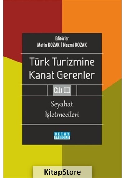 Türk Turizmine Kanat Gerenler Cilt 3: Seyahat İşletmecileri -