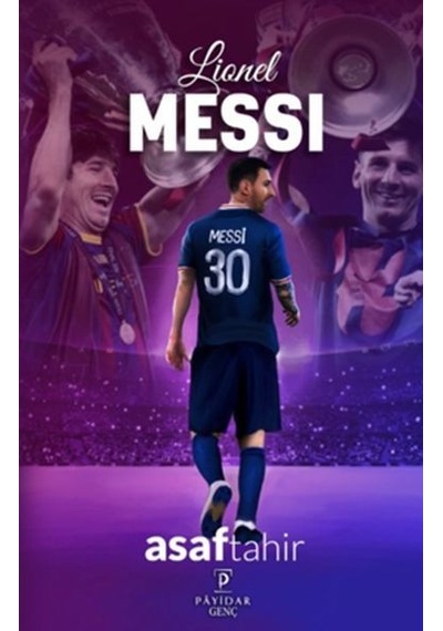 Lionel Messi - Asaf Tahir - Payidar Genç