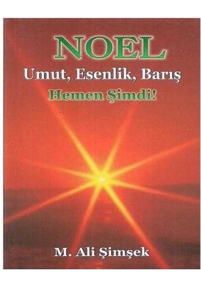 Noel Umut Esenlik Barış Hemen Şimdi - Mehmet Ali Şimşek