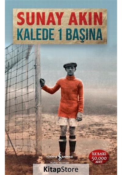 Kalede 1 Başına / Sunay Akın