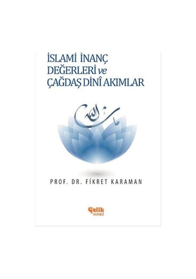 Islami Inanç Değerleri Ve Çağdaş Dini Akımlar