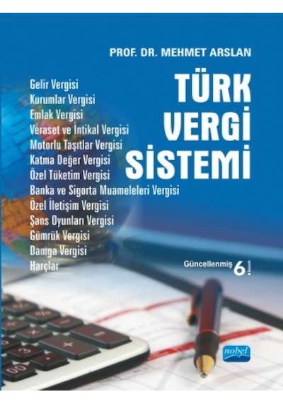 Türk Vergi Sistemi - Mehmet Arslan - Nobel Akademik Yayıncılık