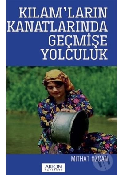 Kılam'ların Kanatlarında Geçmişe Yolculuk