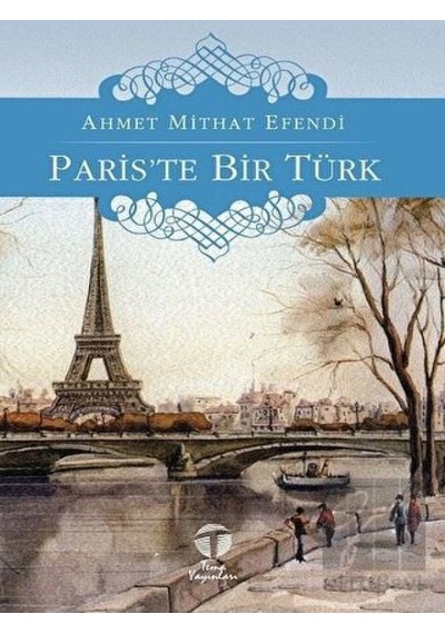Pariste Bir Türk - Ahmet Mithat Efendi - Tema Yayınları