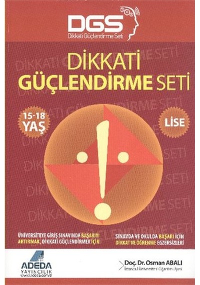 Dikkati Güçlendirme Seti - Lise - 15-18 Yaş - Osman Abalı - Adeda