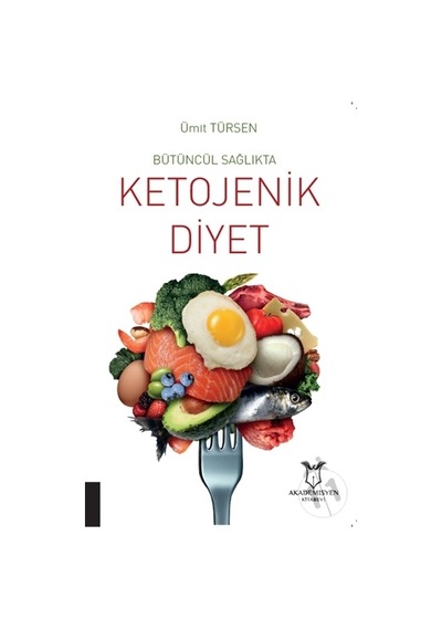 Bütüncül Sağlıkta Ketojenik Diyet-Ümit Türsen