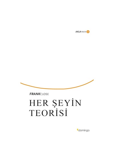 Her Şeyin Teorisi: Aklayakın 2  -  Frank Close  -  Domingo Yayınevi
