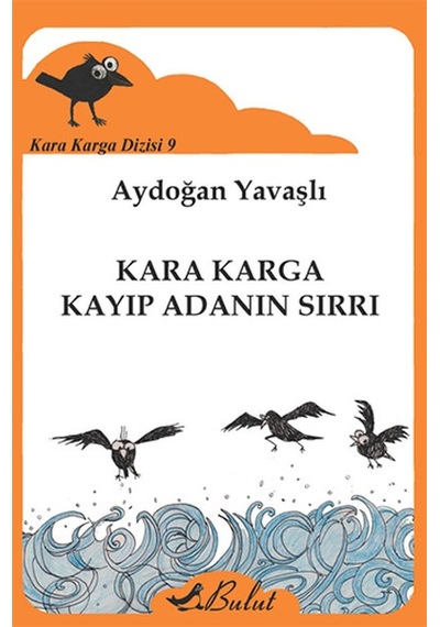 Kara Karga Dizisi 9 - Kara Karga Kayıp Adanın Sırrı - Aydoğan Yavaşlı - Bulut Yayınları