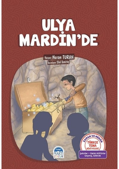 Ulya Mardin'de-Türkçe Tema Hikayeleri - Nuran Turan - Martı Yayınları