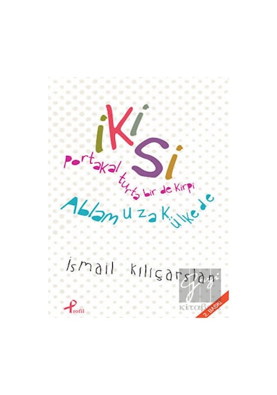 İkisi - İsmail Kılıçarslan - Profil Kitap