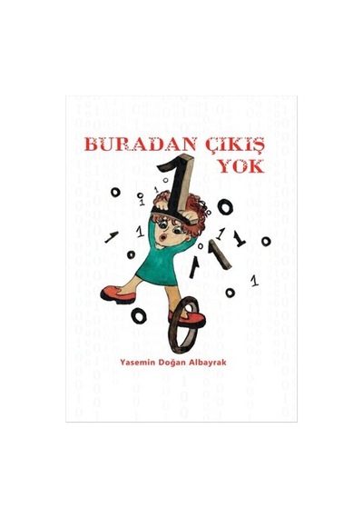 Buradan Çıkış Yok - Yasemin Doğan Albayrak - Aydili Sanat Yayınları