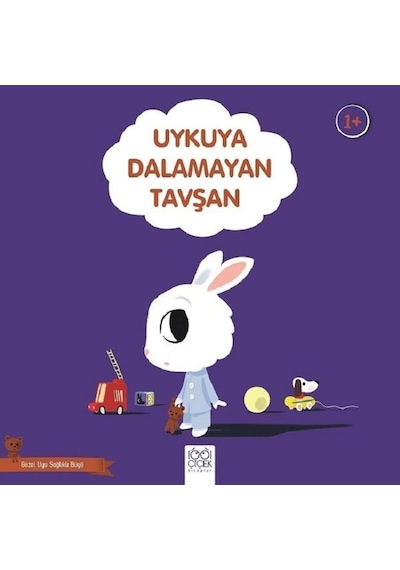Uykuya Dalamayan Tavşan-Güzel Uyu Sağlıklı Büyü - Didier Zanon - 1001 Çiçek