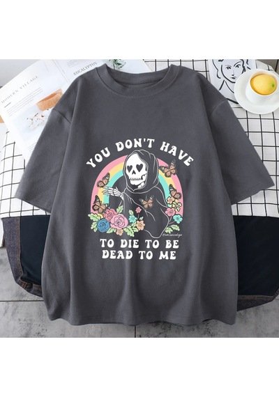Flood Of Style Vintage Ölü Olmak İçin Ölmek Zorunda Değilsiniz Tome T Shirt Erkek Kadın Klasik Grafik Pamuk Gri