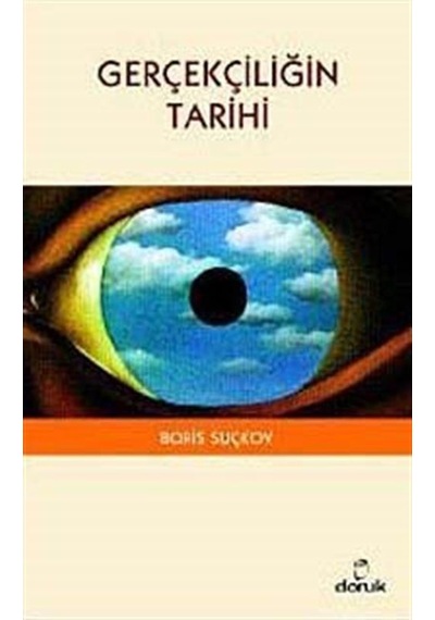 Gerçekçiliğin Tarihi - Boris Suçkov - Doruk Yayınları