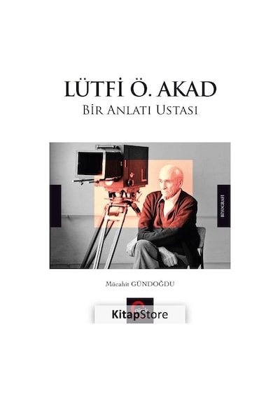 Lütfi Ö. Akad-Bir Anlatı Ustası - Mücahit Gündoğdu - Cümle