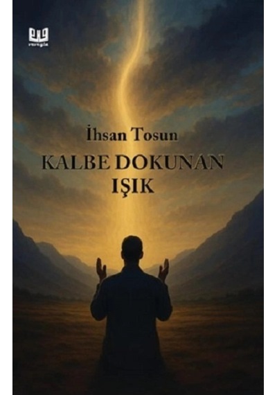 Kalbe Dokunan Işık