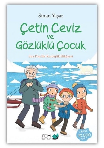 Çetin Ceviz ve Gözlüklü Çocuk - Sıra Dışı Bir Kardeşlik Hikayesi
