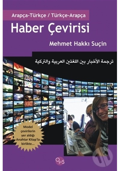 Haber Çevirisi: Arapça-Türkçe/Türkçe-Arapça, Mehmet Hakkı Suçin