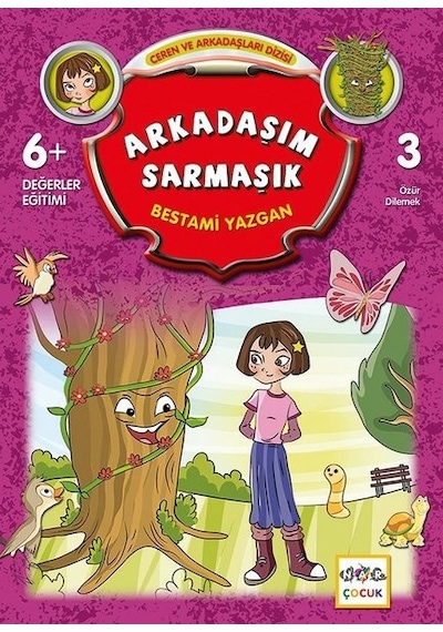 Arkadaşım Sarmaşık-Ceren ve Arkadaşları Dizisi - Bestami Yazgan - Nar Çocuk