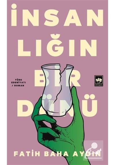 İnsanlığın Bir Dünü / Fatih Baha Aydın