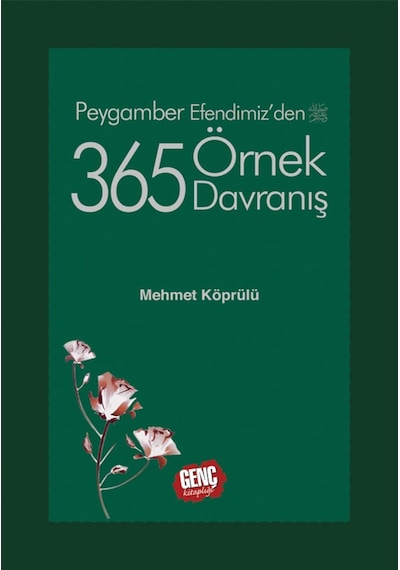 Peygamber Efendimiz'den 365 Örnek Davranış - Mehmet Köprülü 9789944834551