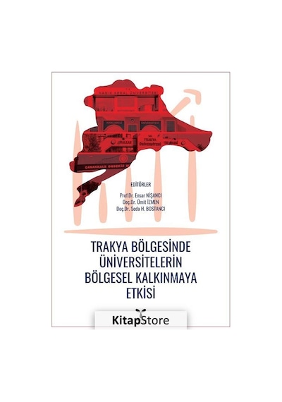 Trakya Bölgesinde Üniversitelerin Bölgesel Kalkınmaya Etkisi  - Ensar NİŞANCI  -  Ümit İZMEN  - Umuttepe