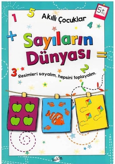 +5 Yaş Akıllı Çocuklar Sayıların Dünyası Kukla Yayınları