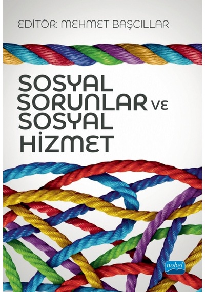 Sosyal Sorunlar ve Sosyal Hizmet - Nobel Akademik Yayıncılık