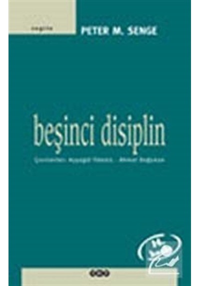 Beşinci Disiplin / Peter M. Senge 9789753630313