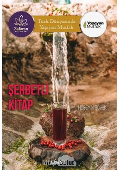 Şerbetli Kitap - Türk Dünyasında Yaşayan Mutfak - Hüseyin Bölük - Likya