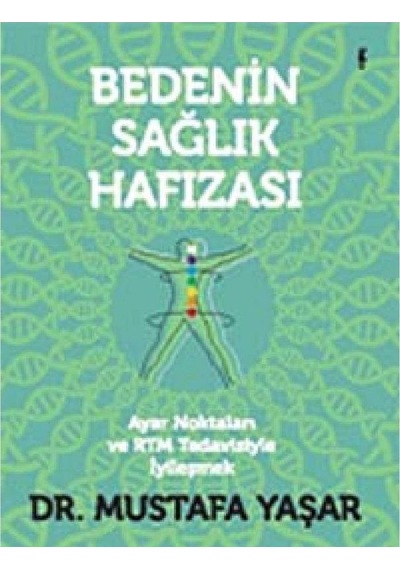 Bedenin Sağlık Hafızası - Mustafa Yaşar İlk Baskı 2014