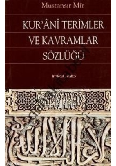 Kur'ani Terimler ve Kavramlar Sözlüğü- İnkılab Yayınları