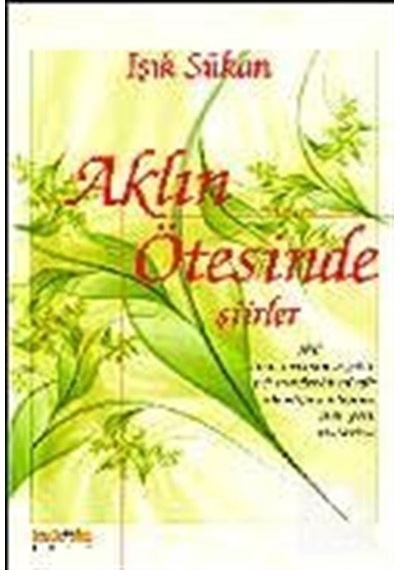 Aklın Ötesinde Şiirler - Işık Sükan - Kaknüs Yayınları