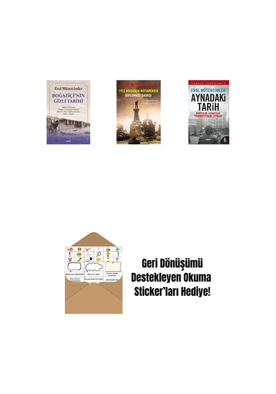 Boğaziçi Nin Gizli Tarihi + 1922 Mudanya Mütarekesi Diplomasi Savaşı + Aynadaki Tarih + Okuma Sticker'ları