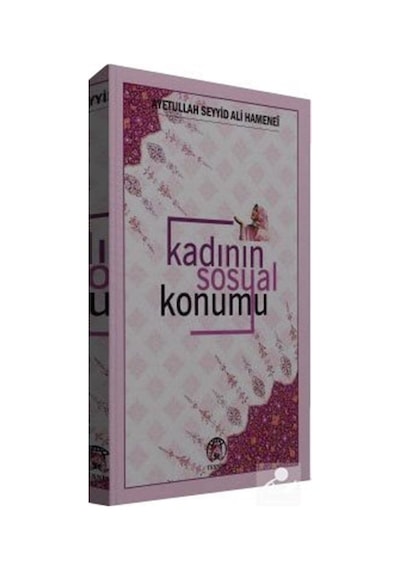 Kadının Sosyal Konumu - Seyyid Ali Hamanei
