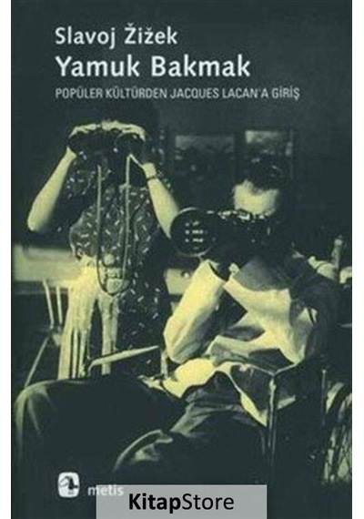 Yamuk Bakmak Popüler Kültürden Jacques Lacan'A  Giriş