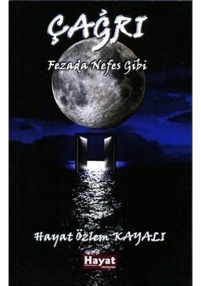 Çağrı / Hayat Özlem Kayalı