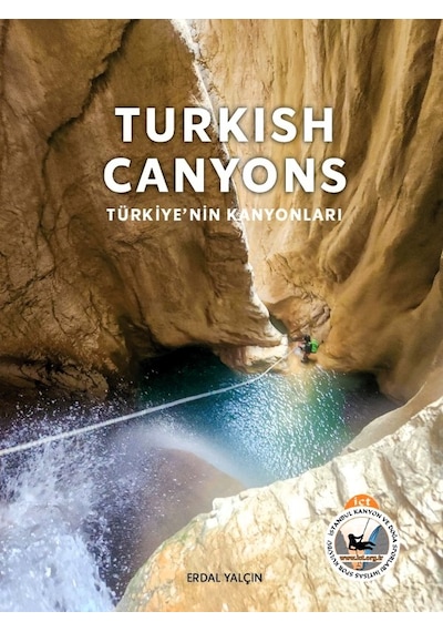 Turkish Canyons - Türkiyenin Kanyonları Kitabı