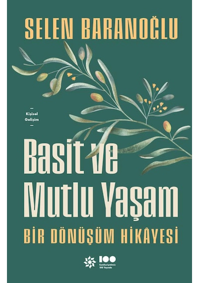 Basit ve Mutlu Yaşam - Bir Dönüşüm Hikayesi - Selen Baranoğlu - Doğan Novus