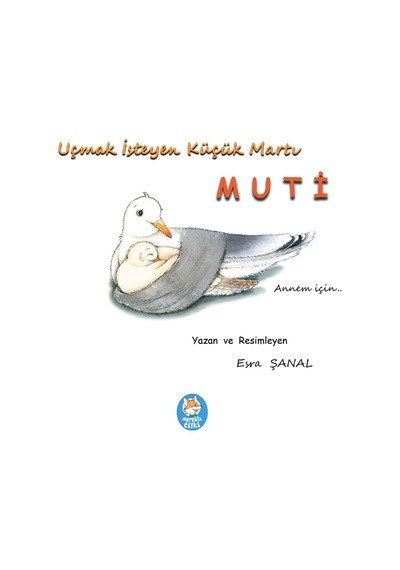 Uçmak İsteyen Küçük Martı Muti – Resimli Hikâye Kitabı / 5 yaş + -