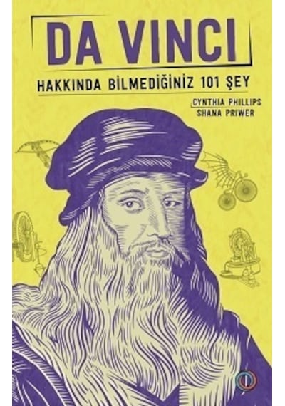 Da Vinci Hakkında Bilmediğiniz 101 Şey - Cyhthia Phillips - Orenda