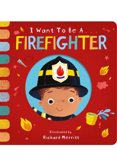 I Want to be a Firefighter