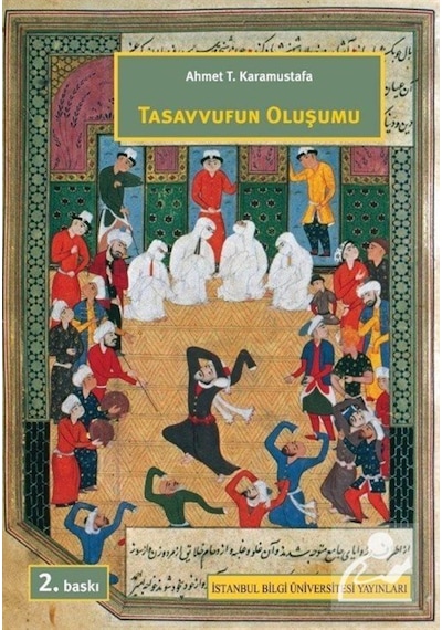 Tasavvufun Oluşumu / Ahmet T. Karamustafa 9786053994961