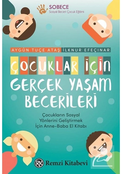 Çocuklar İçin Gerçek Yaşam Becerileri - Aygün Tuçe Ataş -  İlknur Efeçınar - Remzi Kitabevi