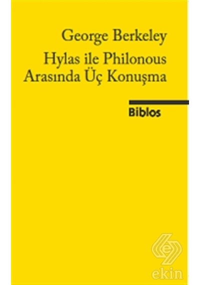 Hylas ile Philonous Arasında Üç Konuşma - George Berkeley - Biblos