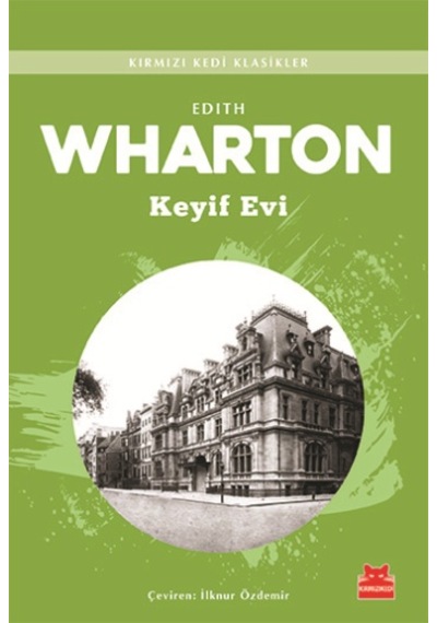 Keyif Evi - Edith Wharton - Kırmızı Kedi