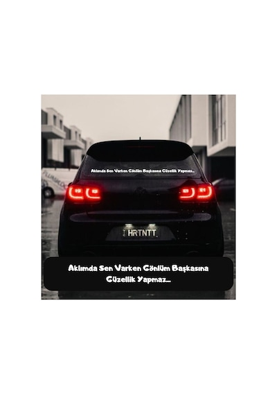 Aklımda Sen Varken Gönlüm Başkasına Güzellik Yapmaz... Araba Yazısı Oto Sticker